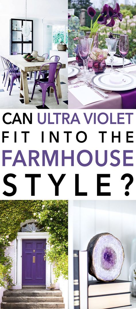 Can Ultra Violet fit into the Farmhouse Style? Purple Farmhouse Kitchen, Farmhouse Purple Paint, Different Shades Of Violet, Old Violet Chalk Paint Furniture, African Violet Color, Farmhouse Color Scheme, House Bedroom Ideas, Shabby Chic Office, Farmhouse Decor On A Budget