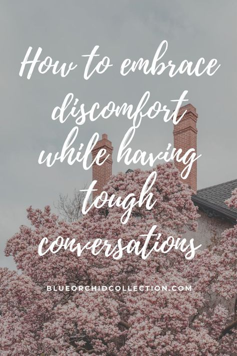 But, feelings of discomfort lead us to expansive growth, whether that’s stepping outside of our comfort zone, picking up a new skill or having difficult conversations. Whether the tough conversations you need to have are political, social, environmental, or just difficult on a personal level, leaning into the discomfort is the only way through. Embrace Discomfort, Uncomfortable Conversations, Profound Thoughts, Feeling Uncomfortable, Orchid Collection, Tough Conversations, Effective Communication Skills, I Am Statements, Difficult Conversations