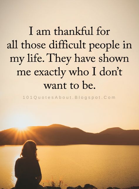 Difficult People Quotes, Difficult People, People Quotes, Self Love Quotes, I Am Grateful, In My Life, Happy Quotes, Great Quotes, Wisdom Quotes