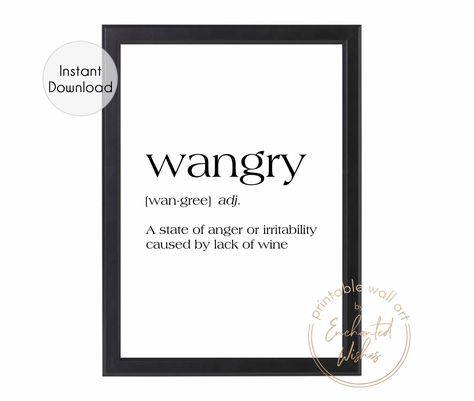 Wangry - Wangry Definition Printable Print | Printable Wall Art Fun Definition, Wine Quote, Monochrome Wall Art, Kitchen Wine Rack, Unique Gallery Wall, Monochrome Wall, Wine Print, Wine Wall Art, Kitchen Decor Wall Art