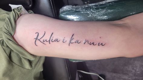 Kulia i ka nu'u hawaiian term "strive for the summit" This is my mantra. Hawaiian Font, Inspirational Tattoo, Hawaiian Tattoo, Inspirational Tattoos, Mantra, Body Art, Hawaii, Tattoos, Quick Saves