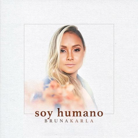 ‎Soy Humano de Bruna Karla no Apple Music Apple Music, Music