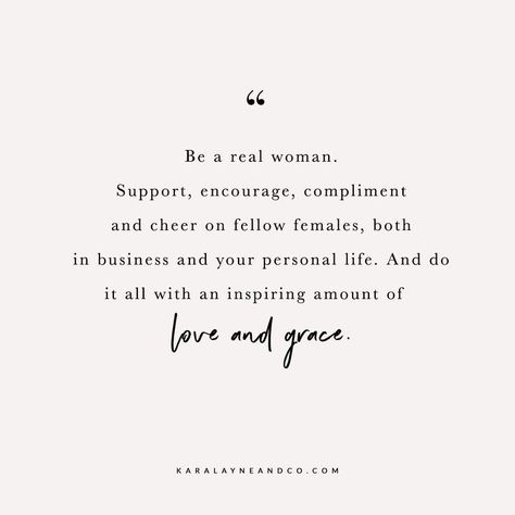 Support Each Other Quotes, Grace Quote, A Real Woman, Empowered Women Empower Women, Women Empower Women, Business Woman Quotes, Small Business Quotes, Identity Development, Real Woman