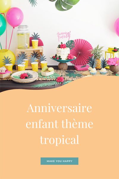 Anniversaire tropical pour les 2 ans de ma Clara – Make you happy Do It Yourself, You Happy, Are You Happy, Do It, Table Decorations, Make It Yourself, Organisation