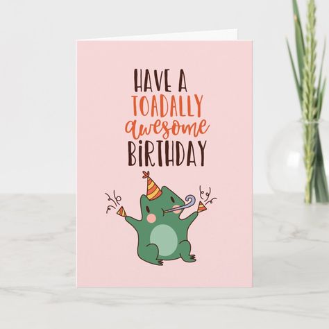 Toadally Awesome Cute Frog Pun Funny Birthday Card - funny sister quotes electronics Sarcastic Birthday Cards, Sarcastic Happy Birthday, Funny Bday Cards, Happy Birthday Frog, Funny Sister Quotes, Toadally Awesome, Birthday Card Puns, Birthday Puns, Sarcastic Birthday