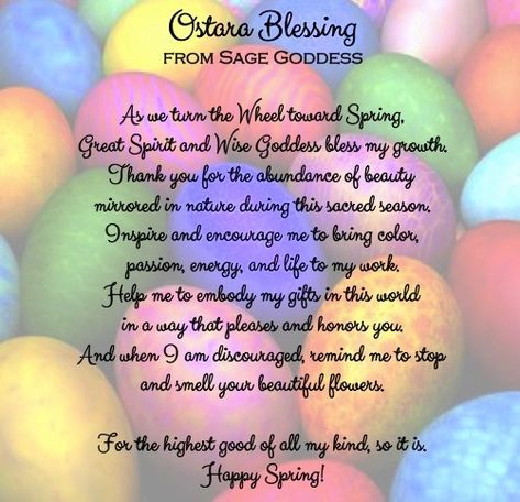 Ostara blessings from sagegoddess.com Ostara Blessings, Witches Wheel, March Equinox, Colored Eggs, Wheel Of The Year, Vernal Equinox, Beauty Mirror, Witchcraft Spell Books, Book Of Shadow