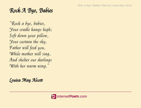 "Rock a bye, babies, Your cradle hangs high; Soft down your pillow, Your curtain the sky. Father will feed you, While mother will sing, And shelter our darlings .... Baby Poems, Roger Federer Quotes, Poem Topics, Happy Poems, Family Poems, Rhyme Scheme, Rock A Bye Baby, Birthday Poems, Wedding Poems