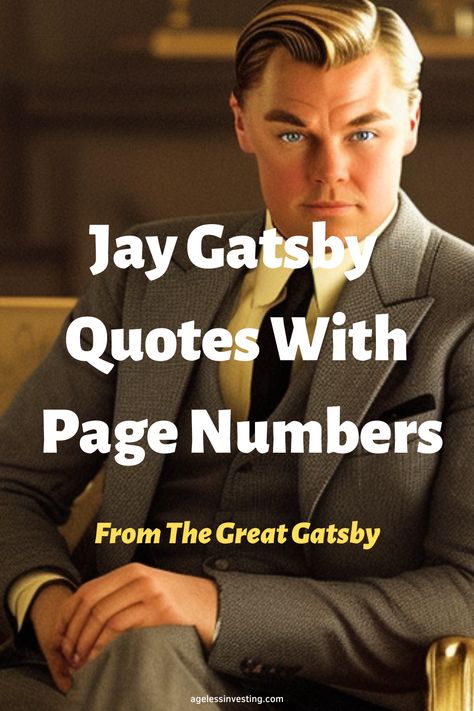 An image of Jay Gatsby sitting and looking forward, with the text overlay:"Jay Gatsby Quotes With Page Numbers From The Great Gatsby" Jay Gatsby Quotes, Great Gatsby Characters, Great Gatsby Love Quotes, The Great Gatsby Characters, Huge Mansion, Eulogy Examples, The Great Gatsby Book, Great Gatsby Quotes, Gatsby Outfit