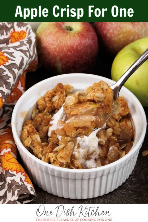 Apple Crisp For One, Easy Apple Crisp, Single Serve Meals, One Dish Kitchen, Easy Meals For One, Easy Apple Crisp Recipe, Recipe For 1, Apple Crisp Recipe, Apple Crisp Easy