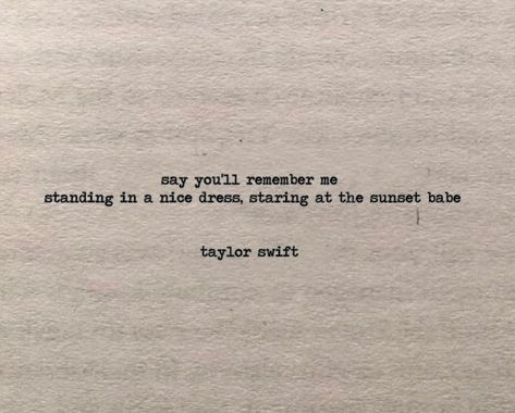 Dream Song Lyrics, Taylor Swift Wildest Dreams, Classic Literature Quotes, Caption Lyrics, Taylor Swift Lyric Quotes, Taylor Swift Book, Dream Song, Taylor Swift Tattoo, Taylor Lyrics