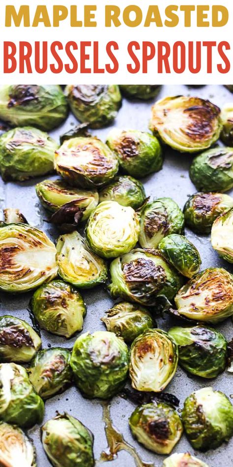 Brussel Sprouts Maple Syrup, Maple Roasted Brussel Sprouts, Maple Brussel Sprouts, Freezing Brussel Sprouts, Roasted Brussel Sprouts Oven, Roasted Brussels Sprouts Recipe, Baked Brussel Sprouts, Baked Dish, Brussel Sprout Recipes Roasted