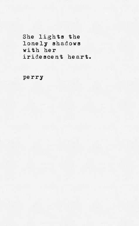 🌌 Poems About Shadows, Iridescent Quotes, Shadow Poem, Typewriter Writing, Perry Poetry, Own A Business, Picture Description, Poem Quotes, Poems Quotes