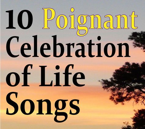 Celebration Of Life Music, Celebration Of Life Songs Music, Celebration Of Life Songs, Songs About Dads, Memorial Songs, Life Songs, Final Wishes, Uplifting Songs, Estate Planning Checklist