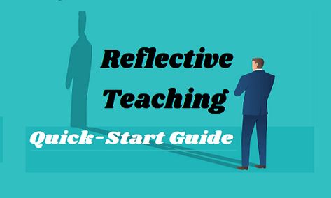 How To Implement Reflective Teaching: Stages, Ways, Types & Levels How To Use A Reflector In Photography, Reflective Teaching, Reflective Listening, Critical Reflection Early Childhood, Reflective Practice, Teaching Grammar, Teaching Methods, Professional Development, Teaching English