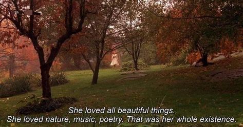 words quote she loved all beautiful things she loved nature music poetry that was her whole existence Arte Jazz, I Love Cinema, Film Quotes, Autumn Aesthetic, A Quote, Pretty Words, Movie Quotes, Fall Vibes, Beautiful Words