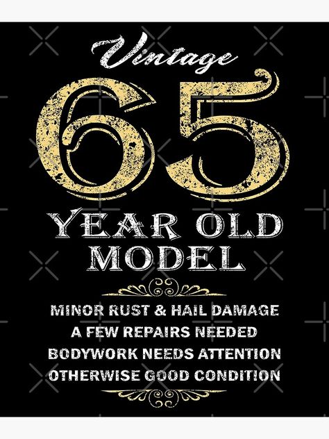 "65th Birthday - Funny gift idea" Greeting Card for Sale by HobzyMerch | Redbubble 60th Birthday Ideas For Dad, 65 Birthday Cake, 65 Birthday, Birthday Male, 65th Birthday Cards, Bday Quotes, Happy 65 Birthday, Happy Birthday Man, Special Birthday Cakes