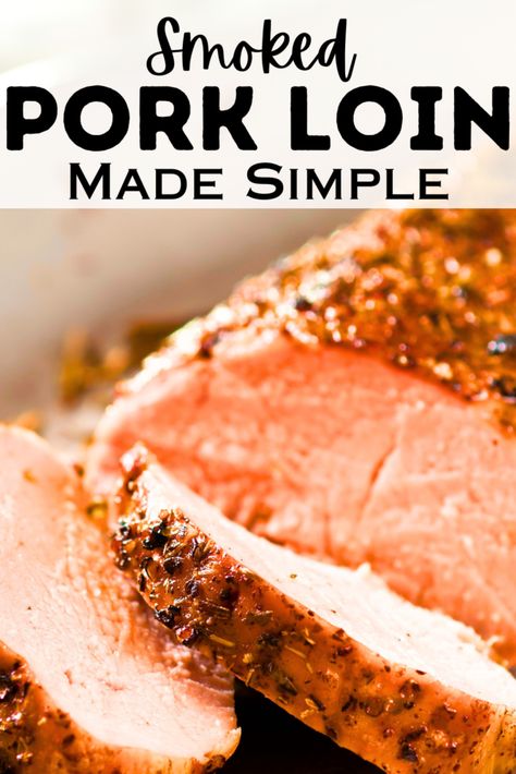 Pellet Smoked Pork Loin, Smoker Pork Loin, Smoked Pork Loin Recipes Smokers, Smoked Pork Top Loin Roast, Pork Loin On Pellet Grill, Smoked Pork Tenderloin Recipes Electric Smoker, Pork Loin Smoker Recipes, Smoked Pork Loin Electric Smoker, Smoked Pork Loin Roast