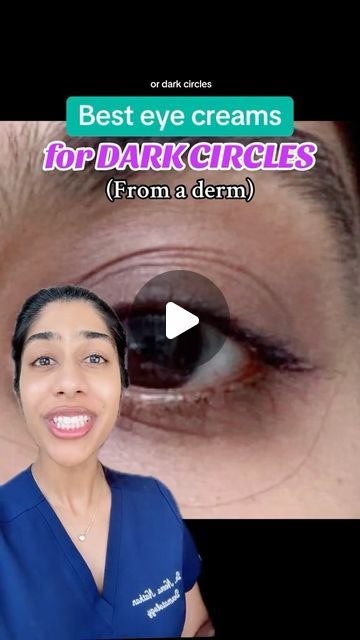 Dr. Neera Nathan on Instagram: "Eye creams that WORK. I recommend these eye creams as a dermatologist because they help get rid of pigmentation, puffiness, smooth under eye wrinkles or fill in hollow eyes. #eyecream #undereyebags #darkcircles #fyp" Smooth Under Eyes, Hollow Eyes, Eye Wrinkles, Eye Cream For Dark Circles, Under Eye Wrinkles, Best Eye Cream, Eye Creams, Makeup Mistakes, Dark Circles Under Eyes