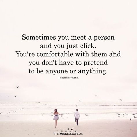 Sometimes You Meet A Person And You Just Click - https://themindsjournal.com/sometimes-you-meet-a-person-and-you-just-click/ Just Click With Someone Quotes, I Just Knew It Was You, When You Meet Someone And You Just Click, Starting A New Relationship Quotes, Meeting Someone Unexpectedly, My Person Quotes, Meet Someone Quotes, Dating Quotes Just Started, Unexpected Friendship