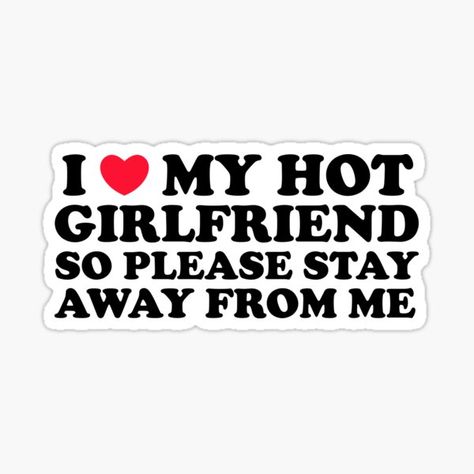 I Love My Girlfriend Stay Away I Love My Hot Girlfriend Sticker on stickers, t-shirts, and more. Stuff To Send To Your Girlfriend Spicy, I Love Her Pfp, I Love Template, I Love My Girlfriend Pfp, I Love My Gf Pfp, Girlfriend Pfp, Pfp Template, Template Green Screen, Template Green