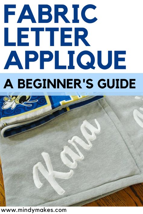 Fabric letter applique is an easy and beautiful way to customize any sewing project. Great as gifts. This beginner's guide shows you how to applique without using iron-on-adhesive or fusible-web. #applique #personalized #customgift #throwblankets Fabric Monogram Applique, How To Make Fabric Appliques, Fabric Letters Applique, Sew Name On Fabric, Applique Letters Tutorial, Applique Words, Name Applique Designs, How To Sew Applique By Machine, Applique Name On Quilt