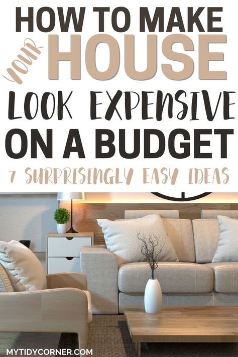 Make Your House Look Expensive, Look Expensive On A Budget, Bedroom Decor On A Budget, How To Look Expensive, Look Expensive, Kitchen Home Decor, Living Room On A Budget, Affordable Decor, Master Bedrooms Decor