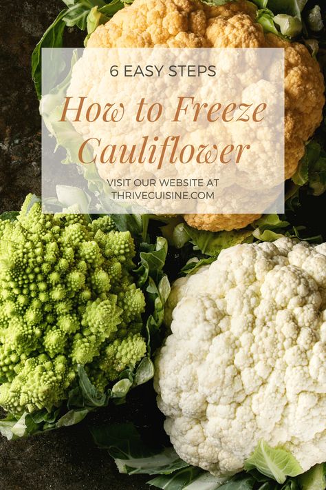 How To Freeze Fresh Cauliflower, How To Preserve Cauliflower, How To Freeze Cauliflower, Preserve Cauliflower, Freezing Cauliflower, Freeze Cauliflower, Freeze Veggies, Freeze Vegetables, Freeze Food