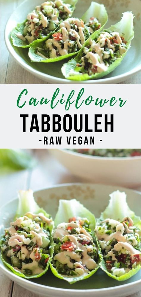 Tahini Cauliflower, Raw Vegan Recipes Easy, Raw Vegan Dinners, Cauliflower Tabbouleh, Raw Vegan Diet, Easy Vegetarian Dinner, Lettuce Cups, Vegan Cauliflower, Raw Diet