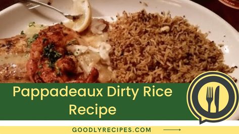 Pappadeaux Dirty Rice Recipe, Pappadeaux Recipe Copycat, Cajun Dirty Rice Recipe, Pappadeaux Recipe, Pappadeaux Seafood, Cajun Dirty Rice, Red Beans And Rice Recipe, Dirty Rice Recipe, Restaurant Recipes Famous