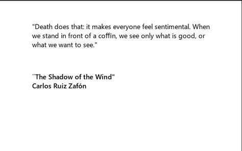 quote, The Shadow of the Wind, Carlos Ruiz Zafón Shadow Of The Wind Book, Cemetery Of Forgotten Books, The Shadow Of The Wind, Wind Quote, Darkest Minds, Write A Song, The Darkest Minds, Quotes Book, Story Quotes