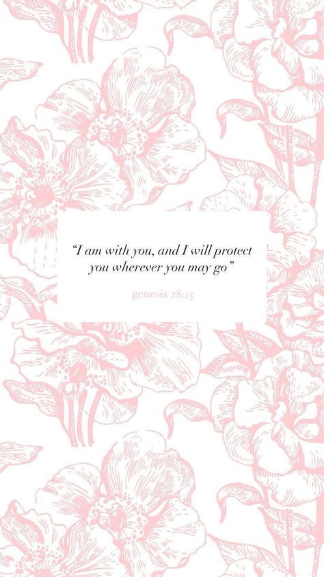 Genesis 28:15 Wallpaper, Floral Bible Verse Wallpaper, Bible Quotes Background, Cute Bible Verses, Wallpaper Bible, Christian Quotes Wallpaper, Cute Bibles, Bible Verse Background, Comforting Bible Verses