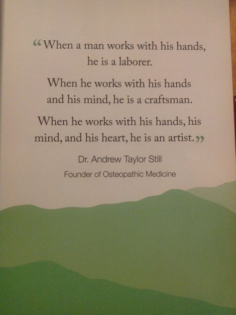 Dr. Andrew Taylor Still Osteopathy Aesthetic, Osteopathy Quotes, Osteomancy Guide, Osteopathic Medicine, Osteology Notes, Physics For Beginners, John Taylor Gatto Quotes, Doctor Of Osteopathic Medicine, Chiropractic Therapy