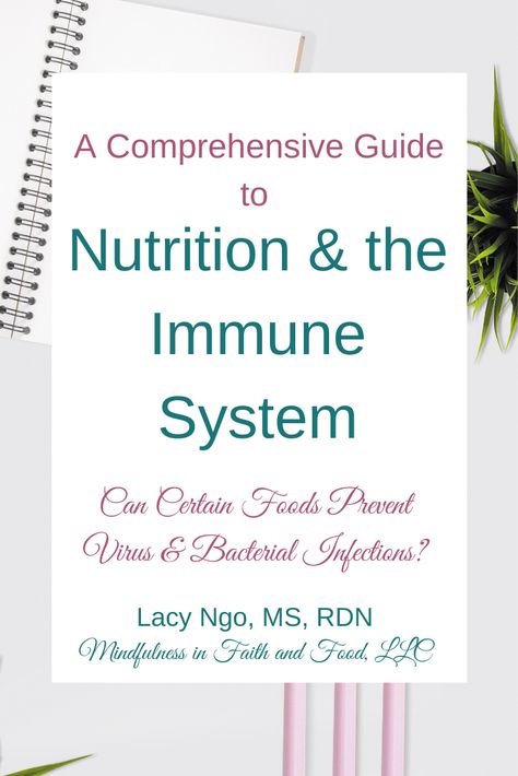 A Comprehensive Guide to Nutrition & the Immune system: Can certain foods prevent virus and bacterial infections? A List of immune supportive foods created by registered dietitian, Lacy Ngo, MS, RDN Functional Nutrition, Nutrition Articles, The Immune System, Registered Dietitian, Healthy Eating Tips, Health And Fitness Tips, Mindful Living, Nutrition Tips, Natural Food