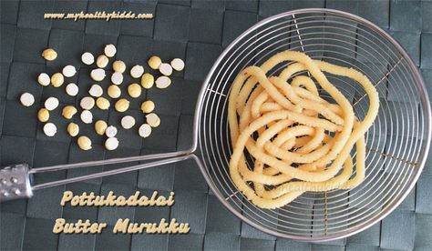 Pottukadalai murukku recipe | Soft pottukadalai butter murukku | Fried chana dal muruku - My Healthy Kiddo South Indian Snacks Recipes, 1 Year Baby Food, Murukku Recipe, South Indian Snacks, Chana Dal, Recipes In Tamil, Sweet Dishes Recipes, Paneer Recipes, South Indian Food