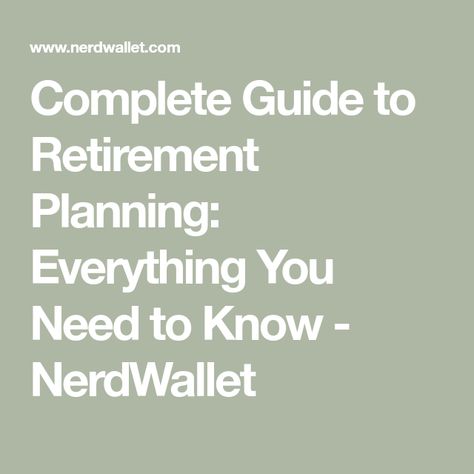 Complete Guide to Retirement Planning: Everything You Need to Know - NerdWallet Retirement Checklist, Retirement Schedule, Retirement Planning Worksheet, Retirement Schedule Life, Retirement Budget Spreadsheet, Early Retirement Planning, Retirement Money, Retirement Planner, Preparing For Retirement