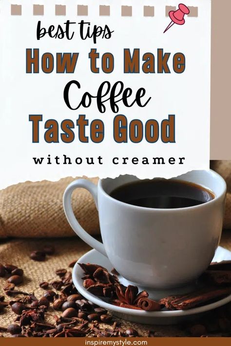 How To Make Coffee Taste Good Without Creamer - Quit Coffee, Freebie Websites, Burr Coffee Grinder, Coffee World, Make Coffee, Coffee Uses, Coffee Tasting, How To Make Coffee, Coffee Creamer