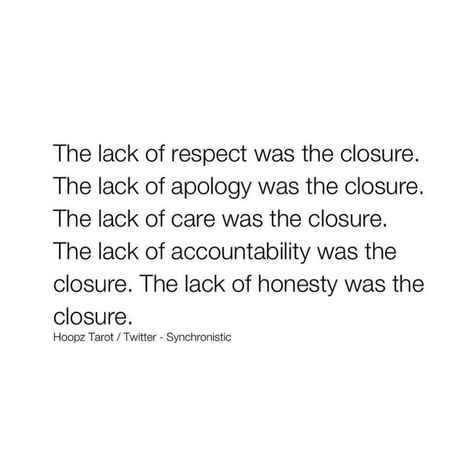 The closure came not from words spoken but from the silence of respect, apology, care, accountability, and honesty left unspoken. | Instagram Lack Of Acknowledgement Quotes, Lack Accountability Quotes, People Who Lack Empathy Quotes, No Accountability Quotes, False Narrative Quotes, Toxic Environment Quotes, Lack Of Respect Quotes, Take Accountability Quotes, Lack Of Accountability Quotes