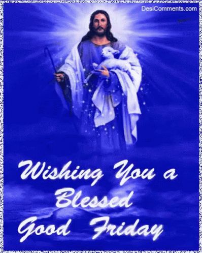 Wishing You ABlessed Good Friday GIF - WishingYou ABlessedGoodFriday JesusChrist - Discover & Share GIFs Good Friday Pictures, Blessed Good Friday, Easter Friday, Friday Gif, Good Friday Images, Holy Friday, Good Friday Quotes, Monday Greetings, Happy Good Friday