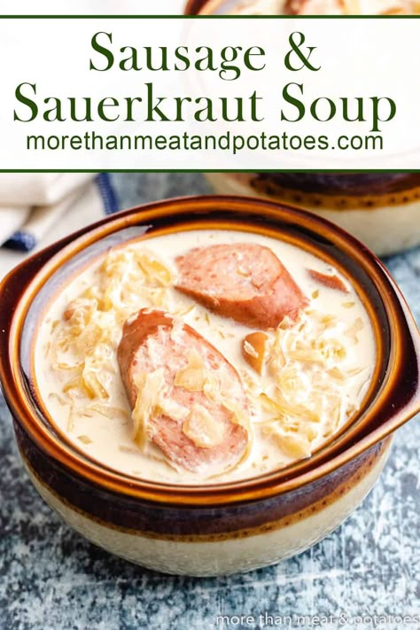 Creamy German Sausage Potato And Sauerkraut Soup, Sausage Sauerkraut Soup, Ukraine Dishes, Sauerkraut And Sausage, Kielbasa And Sauerkraut, Sausage And Sauerkraut, Sour Kraut, Julia Pacheco, Sausage Sauerkraut