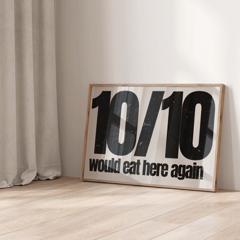 Retro style horizontal black and beige quote '10/10 would eat here again'/  monochrome quote poster/ kitchen typography poster/ quote poster Kitchen Typography, Typography Poster Quotes, Quote Poster, Black And Beige, Fine Arts Posters, Typography Poster, Wall Art Quotes, Quote Posters, Poster Size