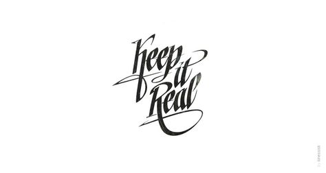 Keep It Real Keep It 100 Tattoo, Keep It Real Tattoo, Script Typography Design, Awesome Logos, Keep It 100, 50% Logo, Self Branding, Script Typeface, Tee Designs