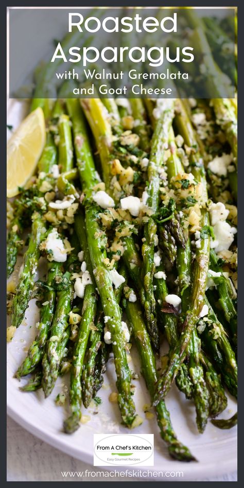 Easy and elegant Roasted Asparagus with Walnut Gremolata and Goat Cheese is a beautiful and tasty way to showcase this springtime jewel! Serve it at your next dinner party and enjoy the accolades from your guests! Lemon Gremolata, Asparagus Goat Cheese, Roasted Asparagus Recipe, Veggie Tart, Asparagus Dishes, Asparagus Recipes Roasted, Asparagus Seasoning, Roasted Vegetable Recipes, Vegetable Side Dishes Recipes