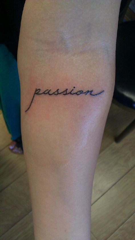 My new tat !! Passion ❤ Passion Word Tattoo, Passion Tattoo Word, Joy Tattoo, Venus Signs, Stick Poke, Stick Poke Tattoo, Cursive Tattoos, Passion Quotes, Poke Tattoo