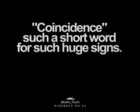 Coincidence Or Not, No Coincidence Quotes, Coincidence Quotes, There Are No Coincidences, No Coincidences, Awakening Consciousness, Short Words, Character Development, Daily Affirmations