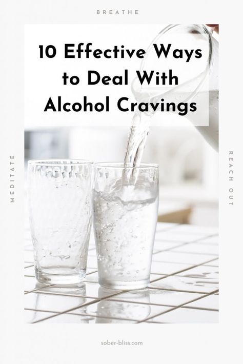 10 Effective Ways to Deal With Alcohol Cravings - Sober Bliss Alcohol Cravings, Quitting Drinking, Alcohol Recovery, Giving Up Drinking, Alcohol Withdrawal, Giving Up Alcohol, Alcohol Detox, Quit Drinking, Free Lifestyle