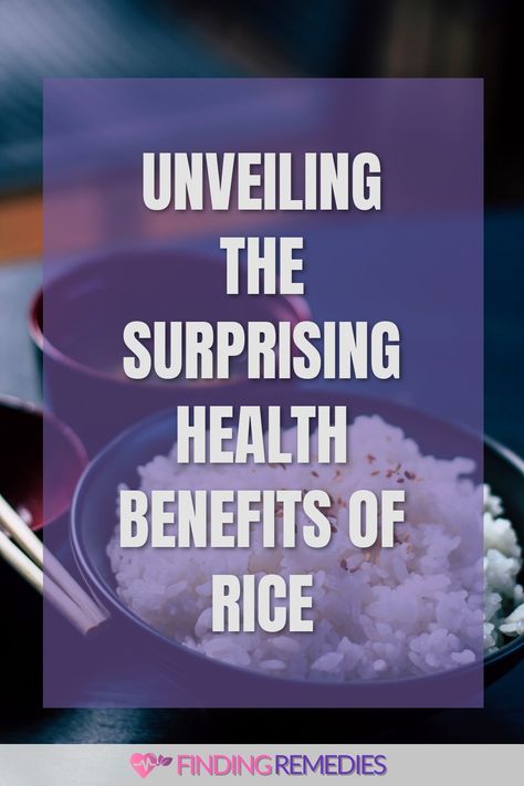 Unveiling the Surprising Health Benefits of Rice Health Benefits Of Rice, Rice Benefits, Benefits Of Rice, Sources Of Carbohydrates, No Sodium Foods, Fruit Health Benefits, Prevent Constipation, Fruit Benefits, Food Medicine