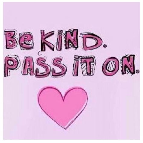 Be kind. Pass it on! ❤ #Quote #Kindness #Heart Kindness Matters, Kindness Quotes, Random Acts Of Kindness, Quotable Quotes, Be Kind, Great Quotes, Beautiful Words, Inspire Me, Favorite Quotes