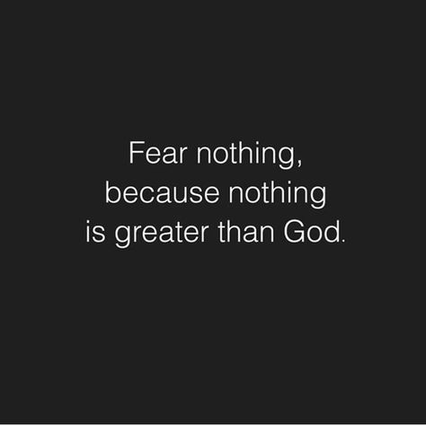 7/11/19 Fear Not!! There's Nothing To Fear!! Fear Not, I Will Not Fear Quotes, Fear Only God, Do Not Fear Bible Quotes, Fear Is What If Faith Is Even If, Better Yourself Quotes, What If = Fear Even If = Faith, Cramps Relief, Love Scriptures