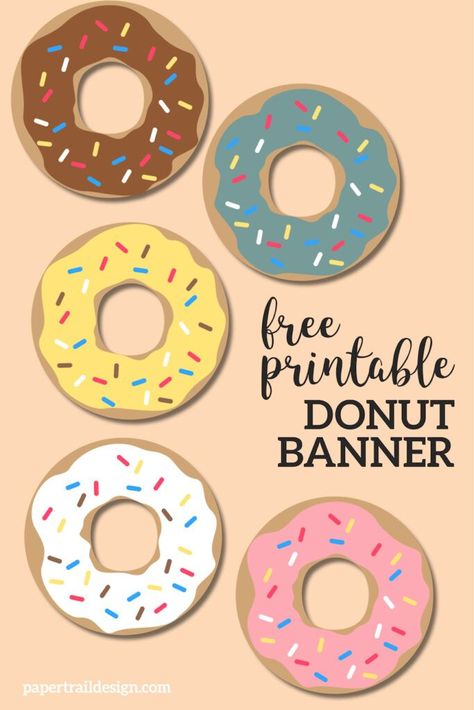 Free Printable Donut Banner Party Decor. Doughnut birthday party, baby shower, or donut grow up party. Donut dessert bar decoration. #papertraildesign #donutparty #doughnutparty #donutbabyshower #doughnutbabyshower #donutbanner #doughnutbanner #donutdecorations #doughnutdecorations #donutgrowup #doughnutgrowup #freeprintabledonut #printabledonut #donutprintable Doughnut Birthday Party, Doughnut Decorations, Donut Grow Up Party, Donut Birthday Party Decorations, Doughnut Birthday, Donut Banner, Donut Printable, Doughnut Party, Paper Trail Design