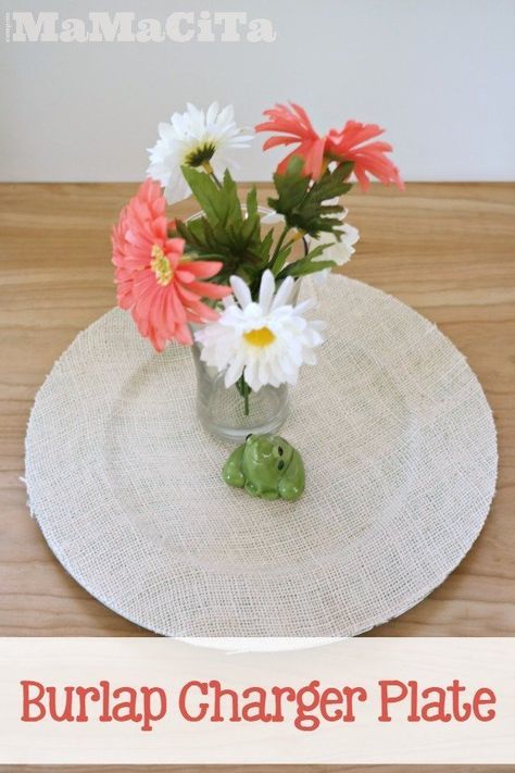 DIY Burlap Charger Plate Charger Plate Ideas, Plate Ideas, Spring Centerpiece, Diy Burlap, Hydrating Cleanser, Charger Plate, Diy Projects For Kids, Extreme Couponing, Family Crafts